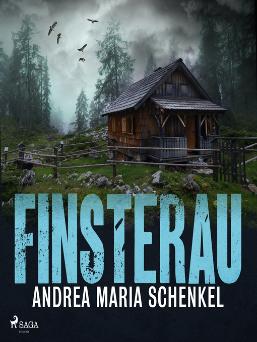 Title details for Finsterau by Andrea Maria Schenkel - Available